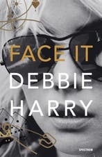 Face It 9789000359165 Debbie Harry, Boeken, Verzenden, Zo goed als nieuw, Debbie Harry