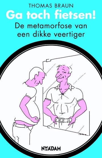 Ga toch fietsen! 9789046809778 Thomas Braun, Verzenden, Gelezen, Thomas Braun