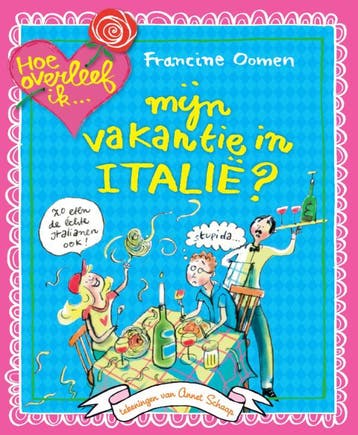 Hoe overleef ik mijn vakantie in Italie? / Hoe overleef ik?, Verzenden, Gelezen, Francine Oomen