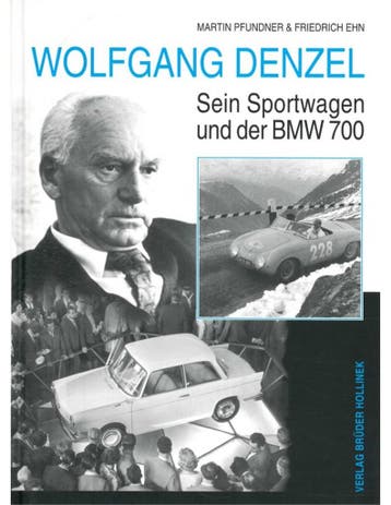 WOLFGANG DENZEL, SEIN SPORTWAGEN UND DER BMW 700, Nieuw