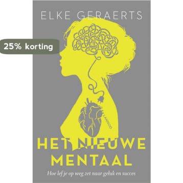 Het nieuwe mentaal 9789401438711 Elke Geraerts, Verzenden, Zo goed als nieuw, Elke Geraerts