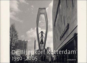 Bijenkorf Rotterdam 1930-2005 / Markant Rotterdam / II, Verzenden, J. Deelder