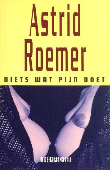 NIETS WAT PIJN DOET 9789062653744 A. Roemer, Verzenden, Gelezen, A. Roemer