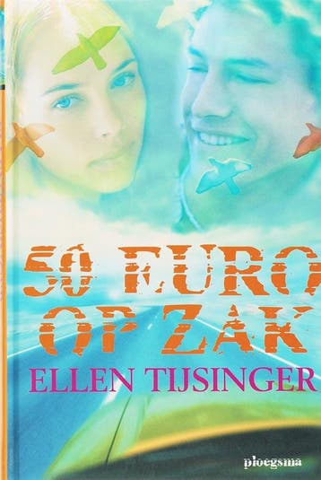 50 euro op zak / Ploegsma kinder- & jeugdboeken, Verzenden, Gelezen, Ellen Tijsinger