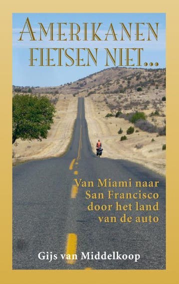 Amerikanen fietsen niet... 9789038924977 Gijs van Middelkoop, Verzenden, Gelezen, Gijs van Middelkoop