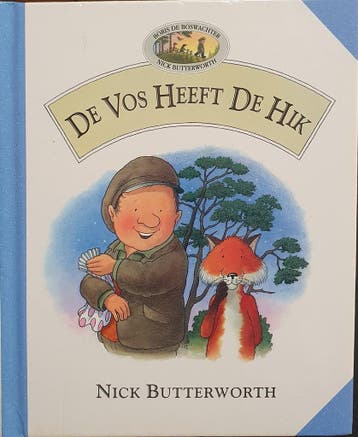 De Vos Heeft De Hik 8711854590006 Nick Butterworth, Boeken, Verzenden, Gelezen, Nick Butterworth