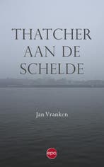 Thatcher aan de Schelde 9789491297670 Jan Vranken, Verzenden, Jan Vranken