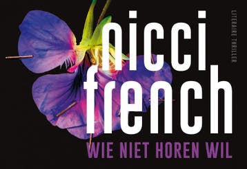 Wie niet horen wil / Dwarsligger / 710 9789049808549, Boeken, Thrillers, Verzenden, Gelezen, Nicci French