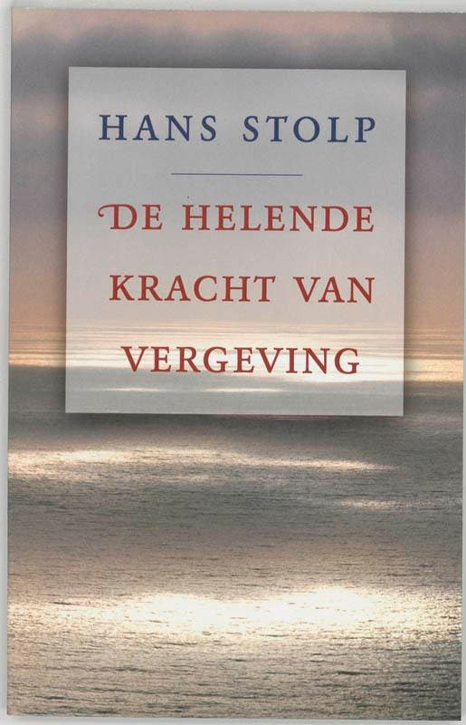 De helende kracht van vergeving 9789020283808 Hans Stolp, Livres, Ésotérisme & Spiritualité, Envoi