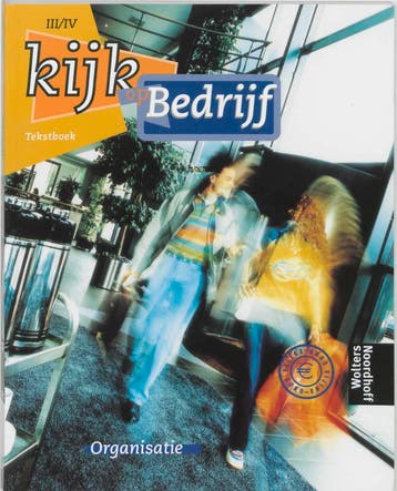 Kijk op bedrijf Organisatie niveau III/IV Tekstboek, Verzenden, Gelezen, J. Heijnsdijk