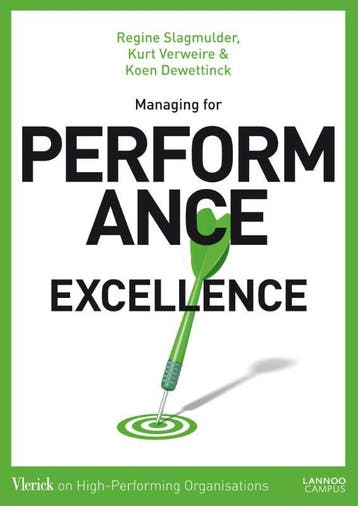 Managing for performance excellence 9789020979268, Verzenden, Zo goed als nieuw, Regine Slagmulder