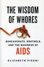 The Wisdom of Whores - Elizabeth Pisani - 9780670067947 - Ha, Verzenden, Nieuw