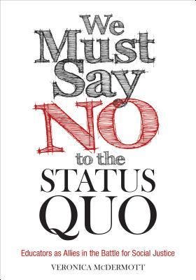 We Must Say No To The Status Quo: Educators As Allies In The, Verzenden