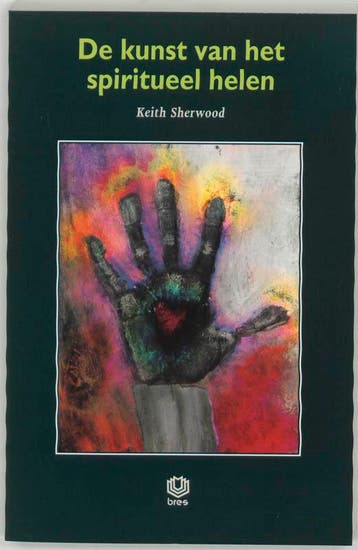 De kunst van het spiritueel helen 9789062290901 K. Sherwood, Verzenden, K. Sherwood