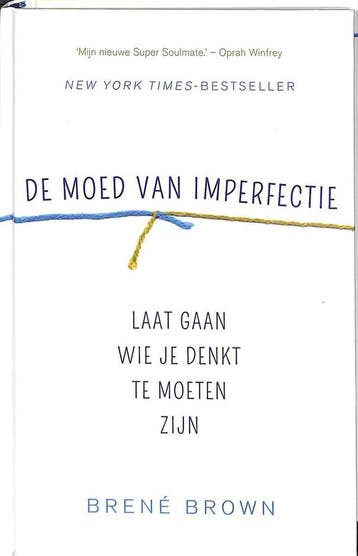 De moed van imperfectie 9789044984354 Brené Brown, Verzenden, Zo goed als nieuw, Brené Brown