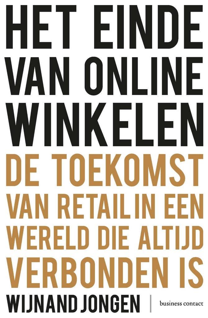 Het einde van online winkelen 9789047012252 Wijnand Jongen, Boeken, Economie, Management en Marketing, Gelezen, Verzenden
