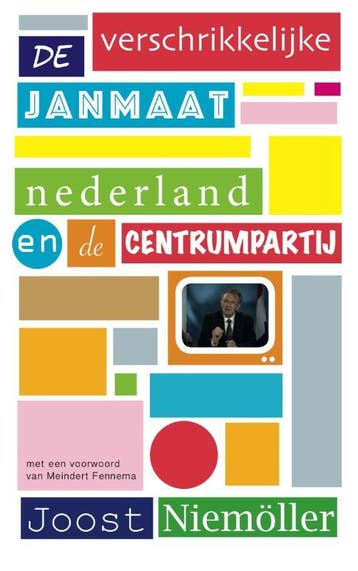 De verschrikkelijke Janmaat 9789049024208 Joost Niemöller, Boeken, Verzenden, Gelezen, Joost Niemöller