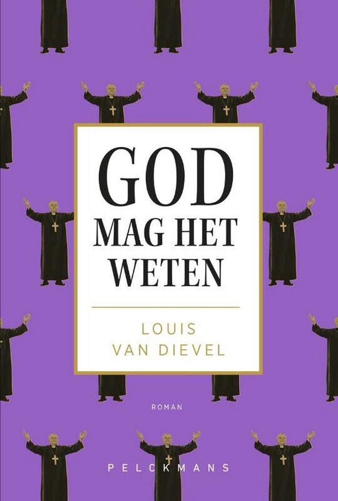 God mag het weten 9789463376334 Louis van Dievel, Livres, Romans, Envoi