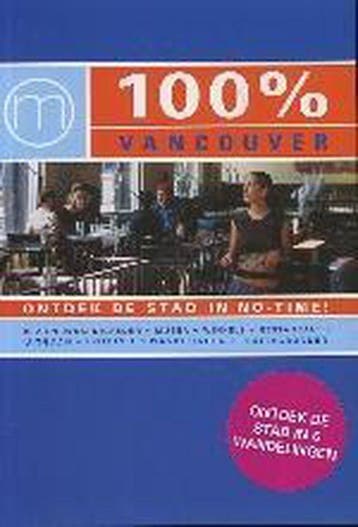 100% Vancouver / 100% stedengidsen 9789057671227, Verzenden, Renske Werner
