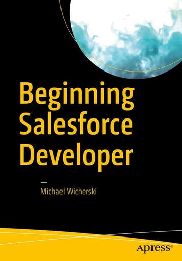 Beginning Salesforce Developer 9781484232996, Boeken, Verzenden, Gelezen, Michael Wicherski