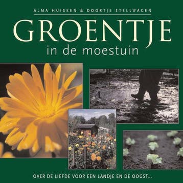 Groentje in de moestuin 9789058971203 Alma Huisken, Verzenden, Alma Huisken