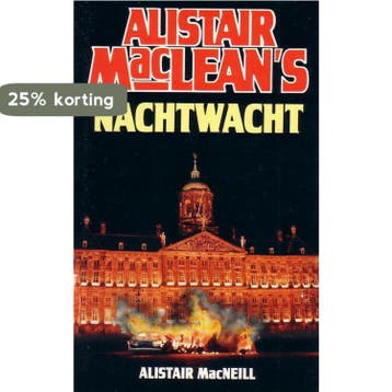 ALISTAIR MACLEANS NACHTWACHT (GEB) 9789022510582, Verzenden, Alastair MacNeill