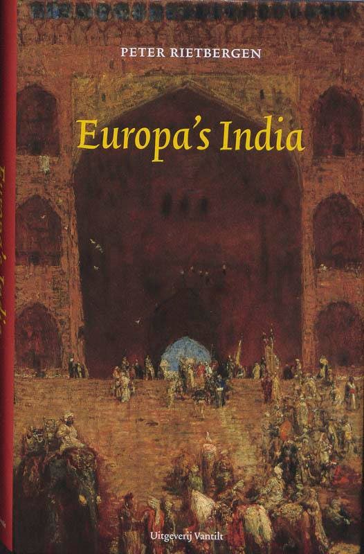 Europas India 9789077503768 P. Rietbergen, Boeken, Politiek en Maatschappij, Gelezen, Verzenden