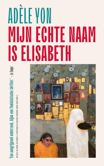 Mijn echte naam is Elisabeth 9789038818016 Adèle Yon, Livres, Verzenden, Adèle Yon