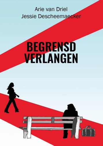 Begrensd Verlangen | Arie Driel; Jessie Descheemaecker, Verzenden, Nieuw, Arie Driel; Jessie Descheemaecker