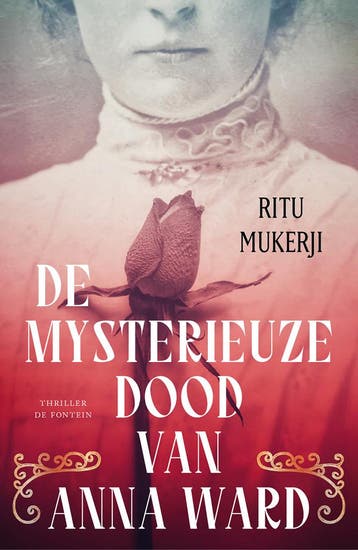 De mysterieuze dood van Anna Ward 9789026168628 Ritu Mukerji, Verzenden, Zo goed als nieuw, Ritu Mukerji