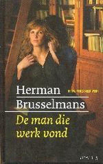 De man die werk vond / Nieuw Verzameld Werk / 3, Boeken, Verzenden, Gelezen, Herman Brusselmans