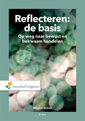 Reflecteren de basis / Vast Boek / Noordhoff 9789001900021, Boeken, Verzenden, Zo goed als nieuw, Mirjam Groen