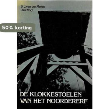 De klokkestoelen van het Noordererf 9789060114230 Molen, Verzenden, Gelezen, Molen