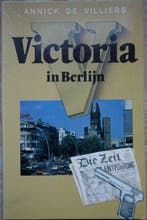 Victoria in Berlijn 9789044919547 Gérard de Villiers, Livres, Thrillers, Verzenden, Gérard de Villiers