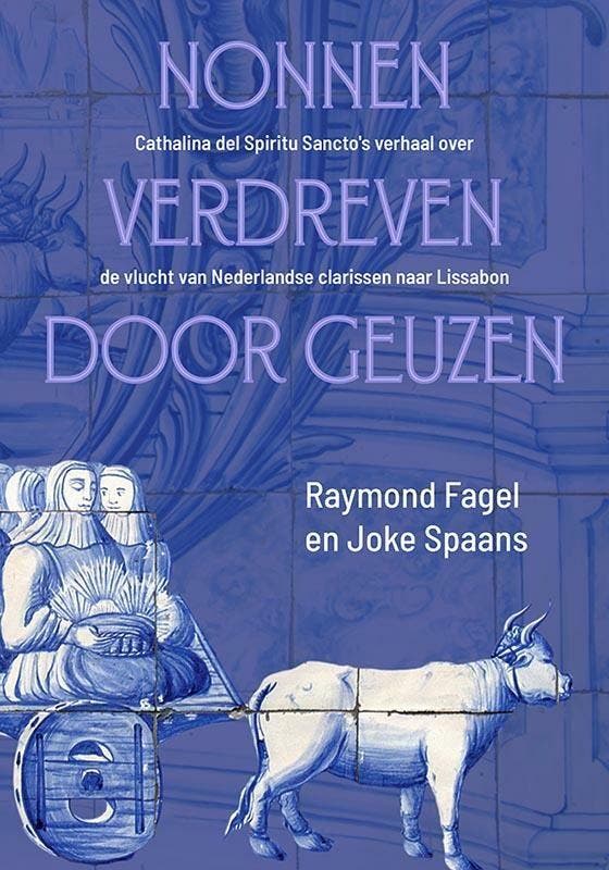 Nonnen verdreven door geuzen 9789087048013 Joke Spaans, Boeken, Godsdienst en Theologie, Gelezen, Verzenden