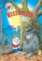 Weerwolvenbos / Dolfje Weerwolfje 9789025871253, Verzenden, Paul van Loon