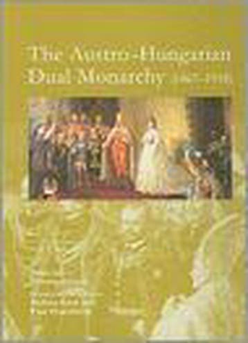 The Austro-Hungarian Dual Monarchy 1867-1918 9781847730077, Verzenden, Andras Geros