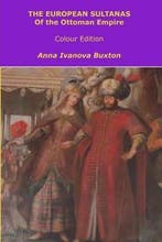 The European Sultanas of the Ottoman Empire - Colour Edition, Verzenden, Gelezen, Mrs Anna Ivanova Buxton