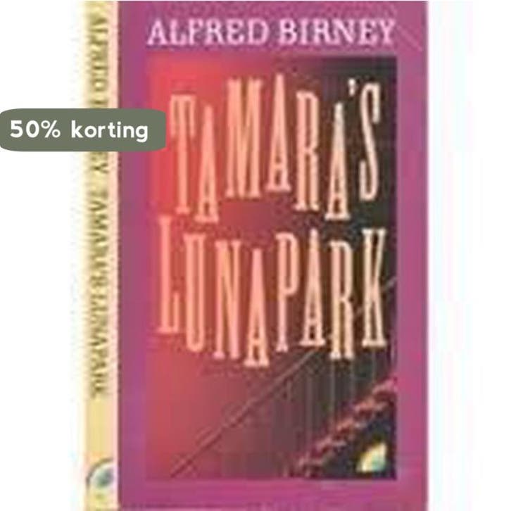 Tamara s lunapark 9789067660716 Birney, Livres, Romans, Envoi