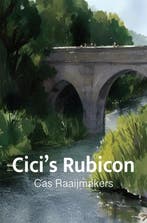 Cici’s Rubicon 9789462667051 Cas Raaijmakers, Verzenden, Gelezen, Cas Raaijmakers