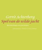 Spel van de wilde jacht 9789025363666 G. Achterberg, Verzenden, Gelezen, G. Achterberg