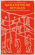 Sjamanistische rituelen 9789060307243 Daan van Kampenhout, Verzenden, Zo goed als nieuw, Daan van Kampenhout