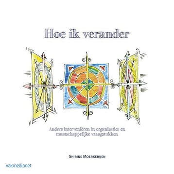 Hoe ik verander 9789462760547 Shirine Moerkerken, Boeken, Verzenden, Zo goed als nieuw, Shirine Moerkerken