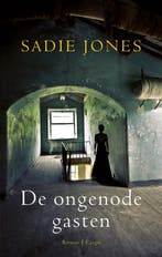 De ongenode gasten 9789023474739 Sadie Jones, Verzenden, Zo goed als nieuw, Sadie Jones