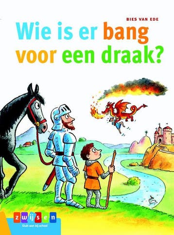 Wie is er bang voor een draak? / Leesserie Estafette, Verzenden, Zo goed als nieuw, Bies van Ede