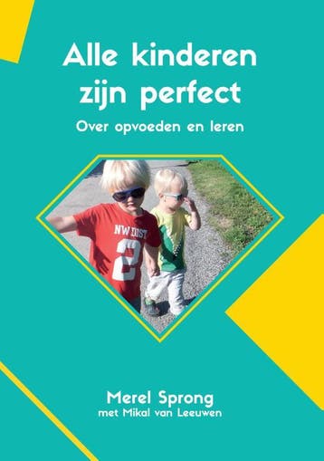 Alle kinderen zijn perfect 9789083025483 Merel Sprong, Verzenden, Zo goed als nieuw, Merel Sprong