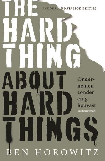 The hard thing about hard things 9789047014683 Ben Horowitz, Verzenden, Zo goed als nieuw, Ben Horowitz