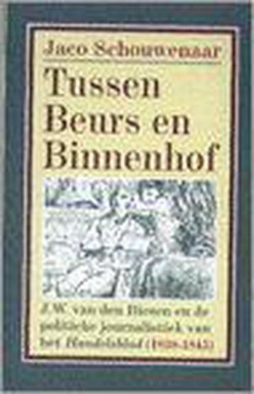 TUSSEN BEURS EN BINNENHOF 9789053338742 J. Schouwenaar, Verzenden, J. Schouwenaar