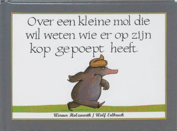 Over een kleine mol die wil weten wie er op zijn kop gepoept, Verzenden, Werner Holzwarth