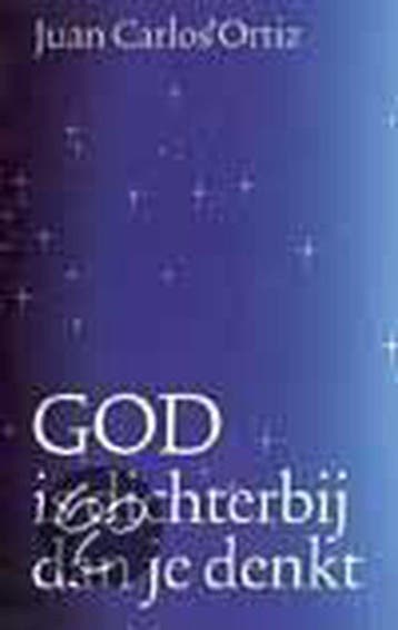 God Is Dichterbij Dan Je Denkt - Ortiz, Boeken, Verzenden, Nieuw